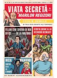 Viata Secreta A Marilor Regizori, Robert Schnakenberg - Editura Art