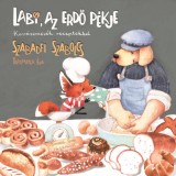 Labi, az erdő p&eacute;kje - Kov&aacute;szmes&eacute;k receptekkel - Szabadfi Szabolcs
