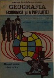 Geografia economica si a populatiei. Manual pentru clasa a X-a (1990) - Victor Tufescu