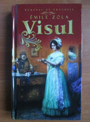 Emile Zola - Visul (2012, editie cartonata) foto