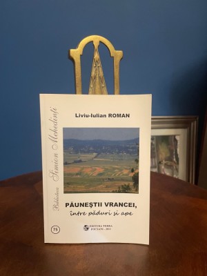 Liviu-Iulian Roman - PAUNESTII VRANCEI intre paduri si ape (Ca noua!) foto