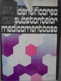 Identificarea Substantelor Medicamentoase - Ioan Grecu, Elena Curea - Editura Dacia 1980 - Carte Medicina Farmacie