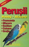 Carte Perusii. Hobby - afacere Autor Roberta Tartaseanu An 2005 Brosata 158 Pagini Dimensiuni 13x20cm