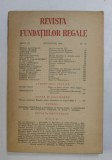 REVISTA FUNDATIILOR REGALE , ANUL XI , NR. 10 , OCTOMBRIE 1944