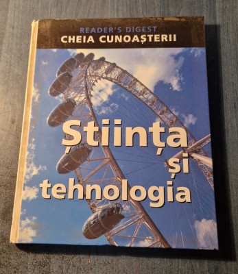 Cheia cunoasterii Stiinta si tehnologie Readers Digest foto