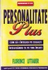 Carte Personalitate Plus Florence Littauer Ghid Practic Dezvoltare Personala Comunicare Relatii Sanatoase Limba Romana Brosata Stare Buna