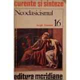 Hugh Honour - Neoclasicismul (Editia: 1976)