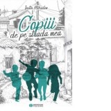 Copiii de pe strada mea