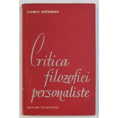 CRITICA FILOZOFIEI PERSONALISTE de LUDWIG GRUNBERG , 1962