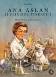 Cumpara ieftin Ana Aslan și elixirul tinereții
