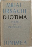 MIHAI URSACHI - DIOTIMA: POEZII DE DRAGOSTE (1975) [DEDICATIE / AUTOGRAF]
