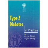 Andrew J. Krentz si Clifford J. Bailey - Type 2 Diabetes - in Practice - 112313