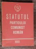 Statutul PCR 1969 - Comunism, Piesa de Colectie! Carte Bibliofilie Epoca de Aur