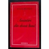 Suzana Bratosin - Amintiri din două lumi (Ed. Minimum, 1998)