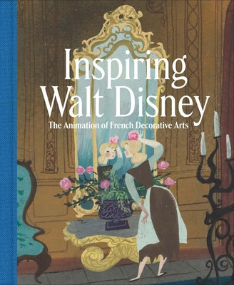 Inspiring Walt Disney: The Animation of French Decorative Arts foto