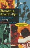 Boxer&#039;s Start-Up: A Beginners Guide to Boxing