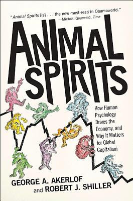 Animal Spirits: How Human Psychology Drives the Economy, and Why It Matters for Global Capitalism foto