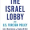 The Israel Lobby and U.S. Foreign Policy
