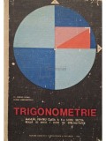 Marius Stoka - Trigonometrie - Manual pentru clasa a X-a liceu, sectia reala si anul I licee de specialitate (Editia: 1968)