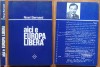 Noel Bernard, Aici e Europa Libera, Munchen, 1983, editia 1, tiraj 1000 exemplare