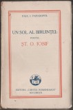 Paul I. Papadopol - Un sol al biruintei: poetul St. O. Iosif (editie princeps)