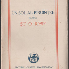 Paul I. Papadopol - Un sol al biruintei: poetul St. O. Iosif (editie princeps)