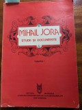 Mihail Jora, Studii si documente, Vol. I, editie de Ilinca Dumitrescu