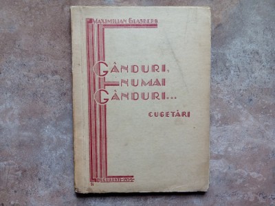 GANDURI , NUMAI GANDURI ...CUGETARI de MAXIMILIAN GLASBERG , 1939 foto