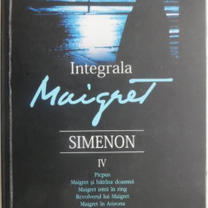 Integrala Maigret, vol. IV – Georges Simenon (coperta putin uzata)