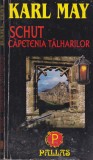 AS - KARL MAY - SCHUT, CAPETENIA TALHARILOR