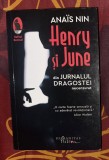 Anais Nin - Henry si June. Din Jurnalul dragostei necenzurat