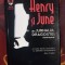 Anais Nin - Henry si June. Din Jurnalul dragostei necenzurat