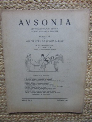 AVSONIA , REVISTA DE CULTURA CLASICA PENTRU SCOLARI SI TINERET , PUBLICATA DE INSTITUTUL DE STUDII LATINE , ANUL I , NR. 4 , IANUARIE , 1940 foto