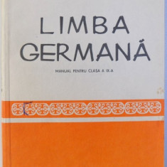 LIMBA GERMANA, MANUAL PENTRU CLASA A IX-A de IDA ALEXANDRESCU...IOAN GABRIEL LAZARESCU , 1983