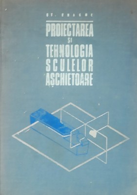 St. Enache Proiectarea si tehnologia sculelor aschietoare foto