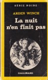 Carte Arden Winch - La nuit n'en finit pas, Franceza, 1982, 311 pagini, Brosata, Dimensiune 13x20 cm