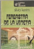 Fereastra De La Venetia - Silvia Kerim