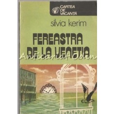 Fereastra De La Venetia - Silvia Kerim