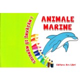 Coloram si invatam! Animale marine - Editura Ars Libri