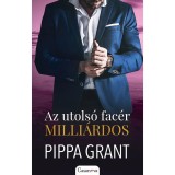 Az utols&oacute; fac&eacute;r milli&aacute;rdos - Pippa Grant