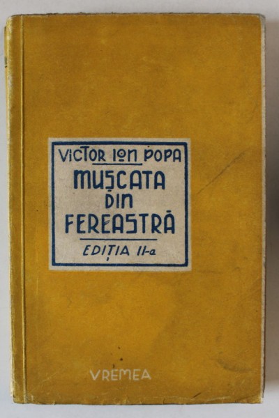 MUSCATA DIN FEREASTRA , EDITIA A II - A de VICTOR ION POPA , 1943