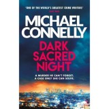 Cumpara ieftin Dark Sacred Night: A Bosch and Ballard thriller