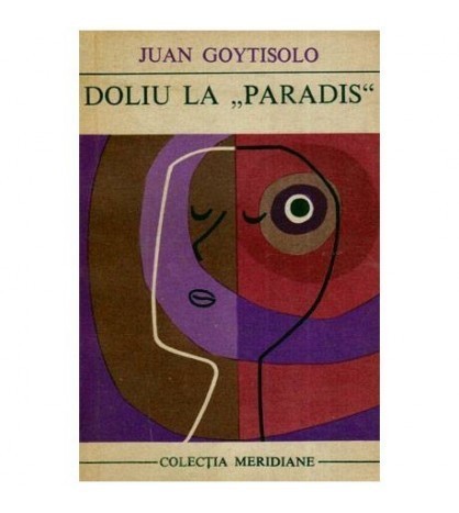 Juan Goytisolo - Doliu la &quot;Paradis&quot; - 112562