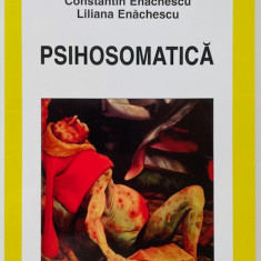 Psihosomatica - Constantin Enăchescu/Liliana Enăchescu