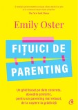 Fituici de parenting - Emily Oster - Editura Curtea Veche