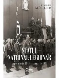 Cumpara ieftin Statul National Legionar (1940-1941) - Florin Muller, Corint. Istoria Romaniei, Regimul Antonescu, Legiunea Arhanghelului Mihail