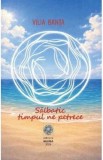 Salbatic timpul ne petrece - Vilia Banta