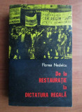 Florea Nedelcu - De la restauratie la dictatura regala