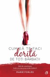 Cum să te faci dorită de toți bărbații Marie Forleo - Curtea Veche