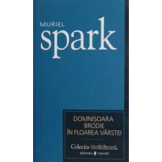 Domnisoara Brodie in floarea varstei - Muriel Spark